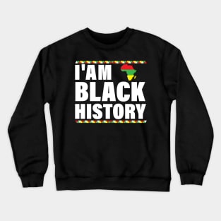 I'am Black History, African American Pride Crewneck Sweatshirt